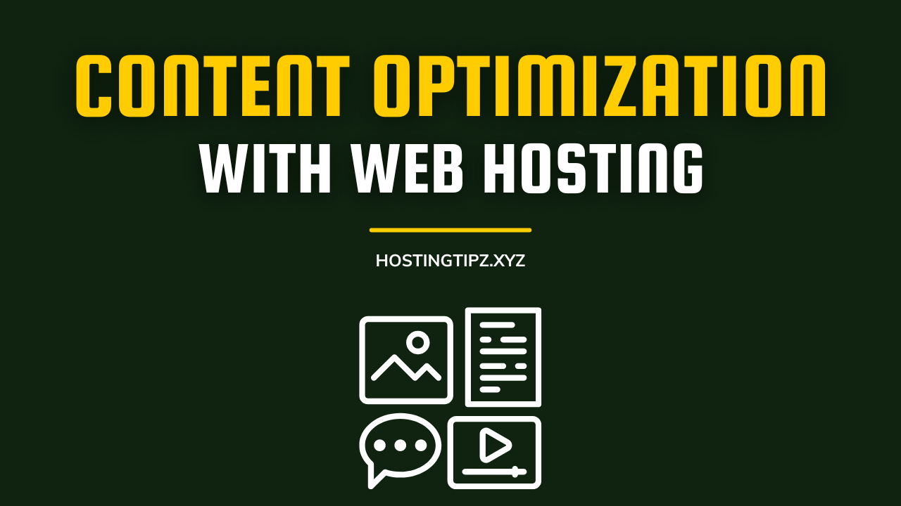 Boosting Website Speed Content Optimization with Web Hosting