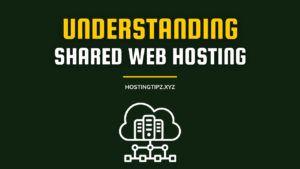 Understanding Shared Web Hosting And Its Benefits