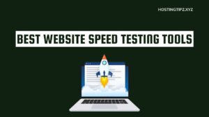 Best Website Speed Testing Tools and Their Importance